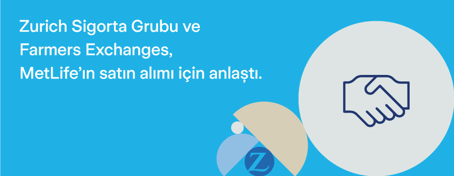 Zurich Sigorta Grubu ve Farmers Exchanges, MetLife'ın ABD’deki mal ve kaza birimlerini satın almak için anlaştı.