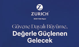 Zurich Türkiye 2024 Faaliyet Raporunu Yayınladı: