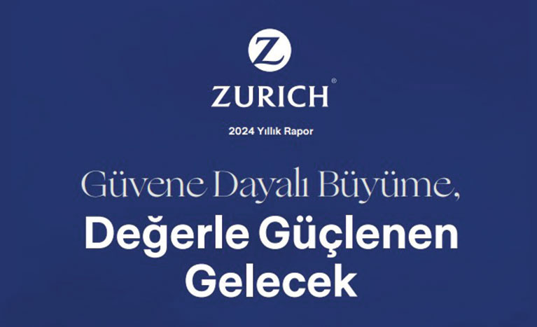 Zurich Türkiye 2024 Faaliyet Raporunu Yayınladı