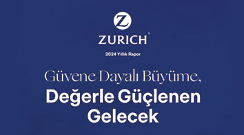 Zurich Türkiye 2024 Faaliyet Raporunu Yayınladı: