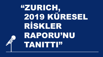 ZURICH, MARSH VE TÜSİAD 2019 KÜRESEL RİSKLER RAPORU’NU TANITTI